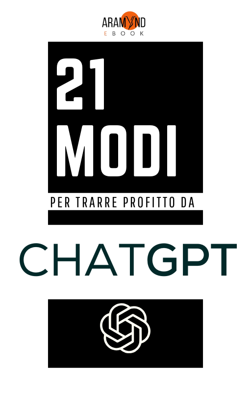 21 Modi Per Trarre Profitto da ChatGPT